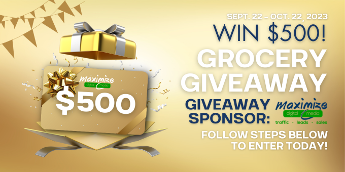 , $500 Grocery Giveaway sponsored by Maximize Digital Media